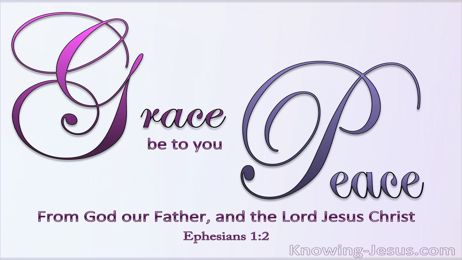 Ephesians 1:2 Grace Be To You And Peace (purple)
